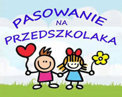 Pasowanie na Przedszkolaka